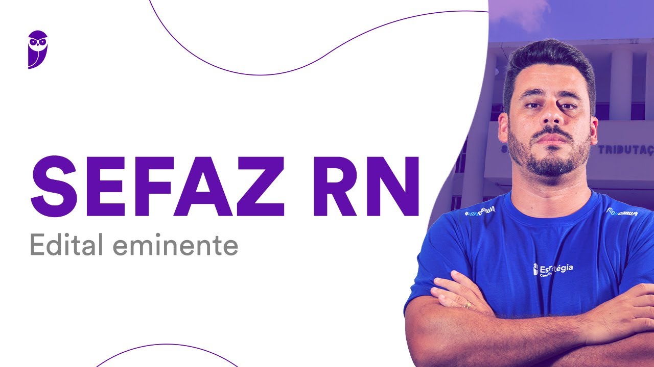 Concurso SEFAZ RN: Edital Iminente