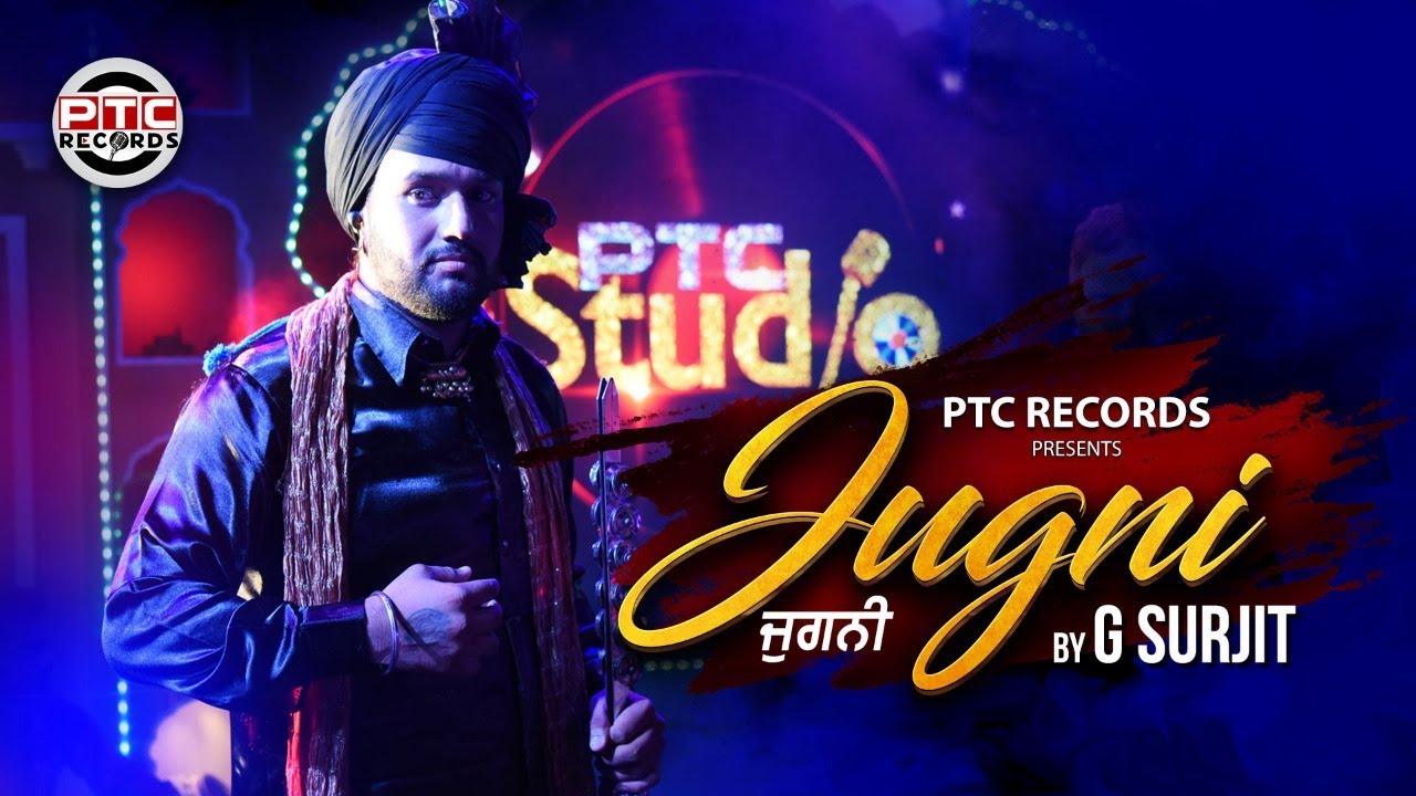 Jugni (Full Song) | G Surjit | PTC Studio | PTC Records | Latest Punjabi Song 2018