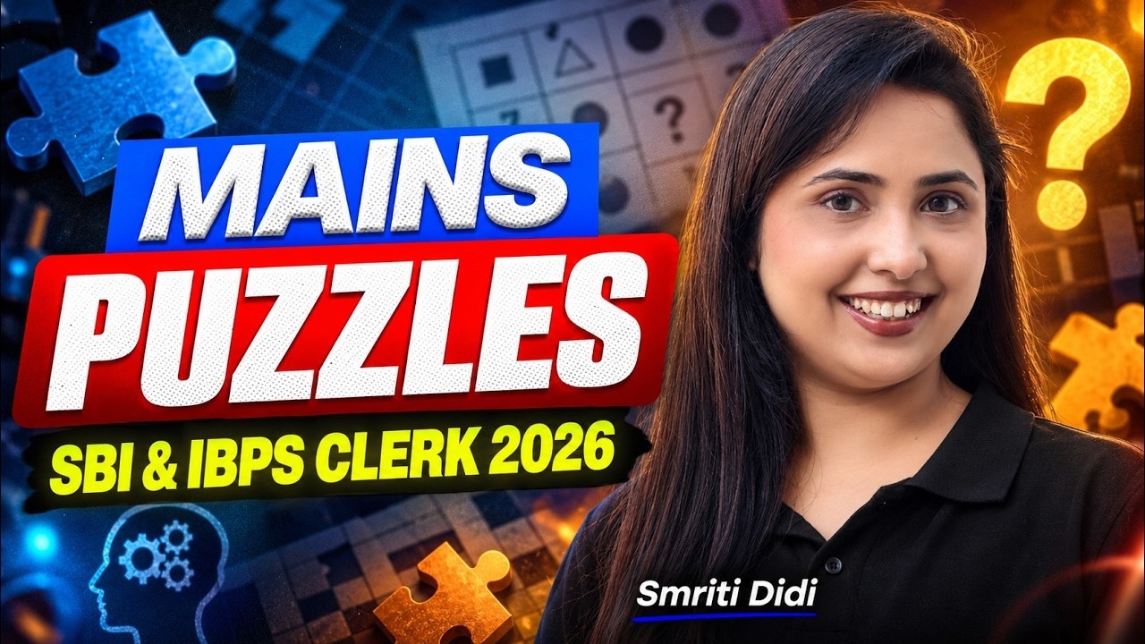 SBI Clerk & IBPS Clerk Mains 2026 🔥 | Most Expected Reasoning Puzzles | Smriti Sethi