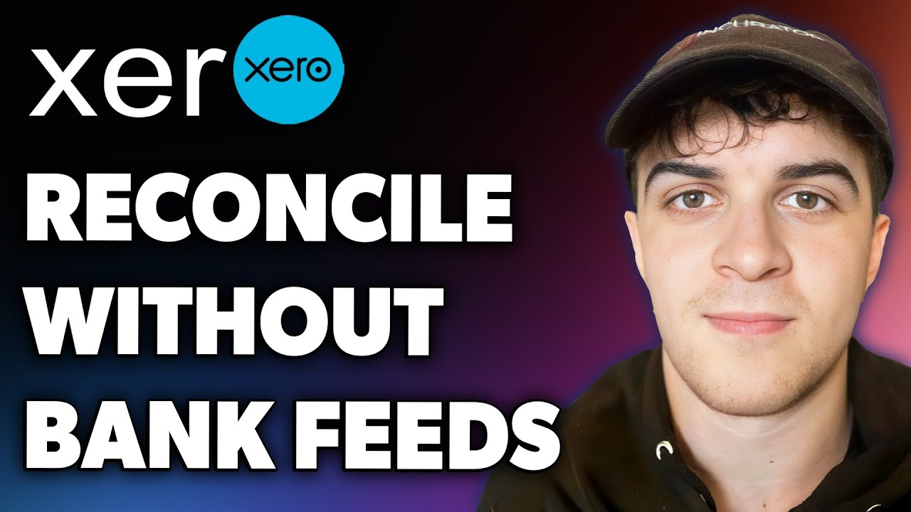 How to Reconcile in Xero Without Bank Feeds (Full 2024 Guide)