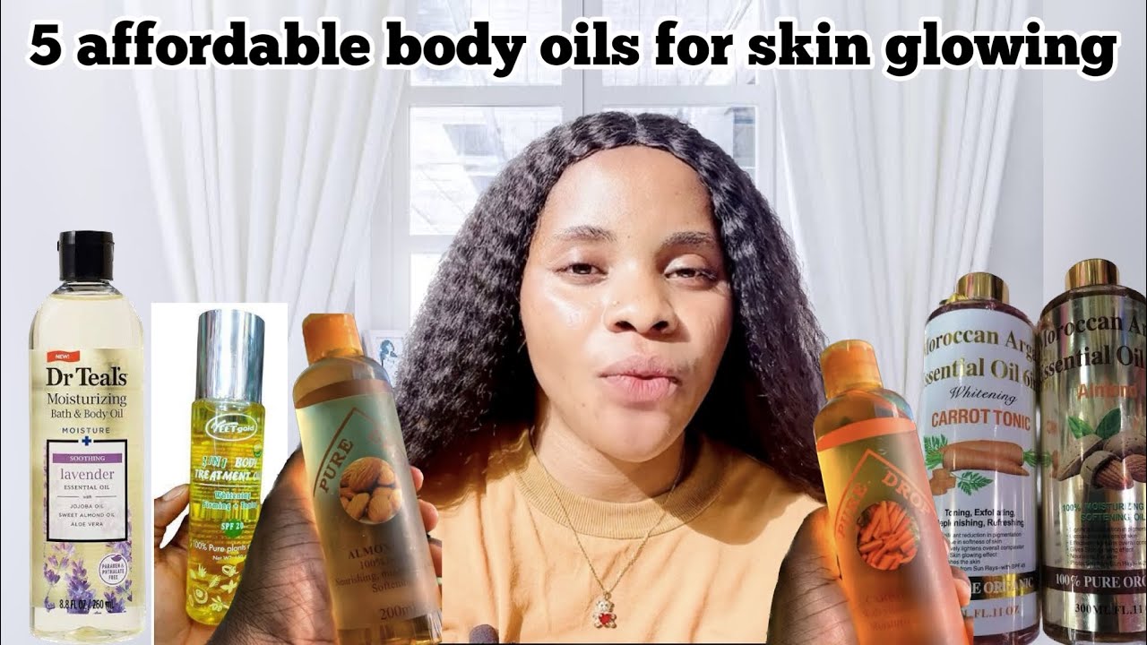 5 AFFORDABLE BODY OILS THAT WILL CHANGE YOUR SKIN/GLOWING AND SOFT SKIN WITHOUT DAMAGING YOUR SKIN