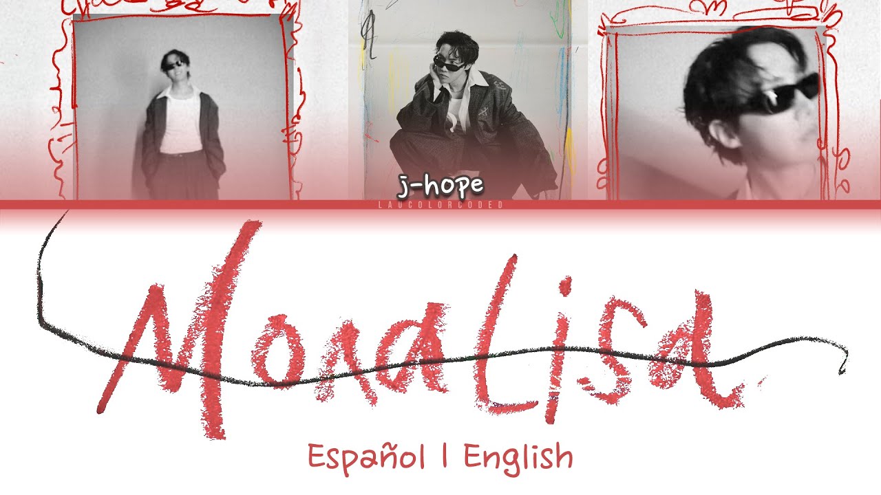 j-hope &ndash; &lsquo;MONA LISA&rsquo; (Espa&ntilde;ol | English) (Traducci&oacute;n - Color Coded Lyrics)