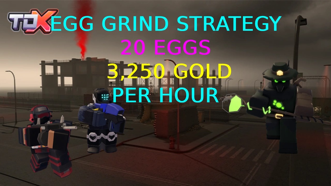 TDX Egg Grind Strategy Beginner Friendly