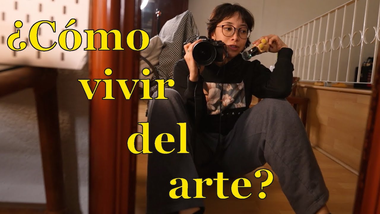 &iquest;C&oacute;mo vivir del arte? Todo lo que he aprendido.
