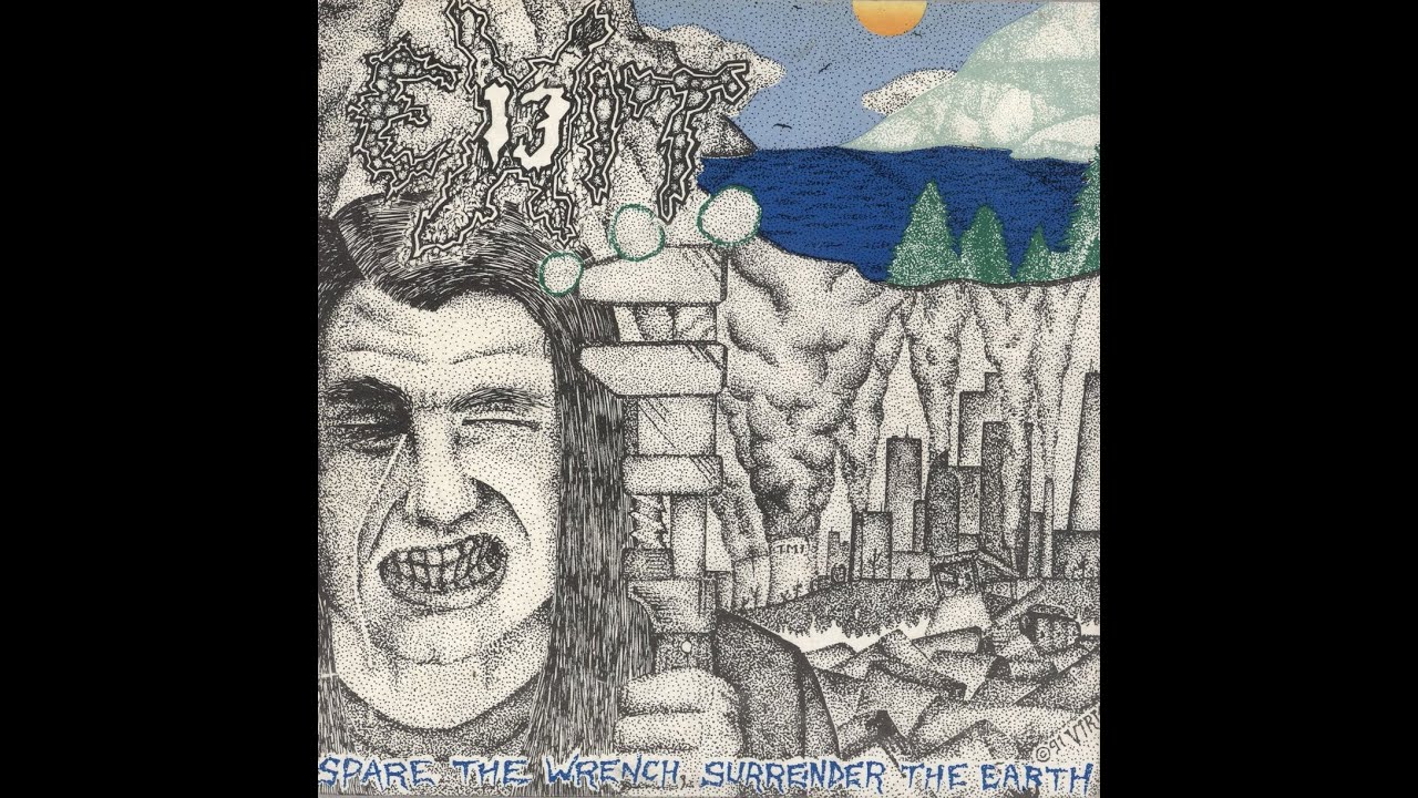 Exit-13 - Spare The Wrench, Surrender The Earth (EP) (1991)