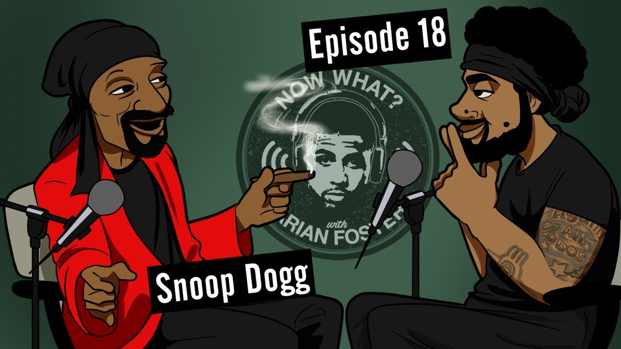 Snoop Dogg - #18 - Now What? with Arian Foster