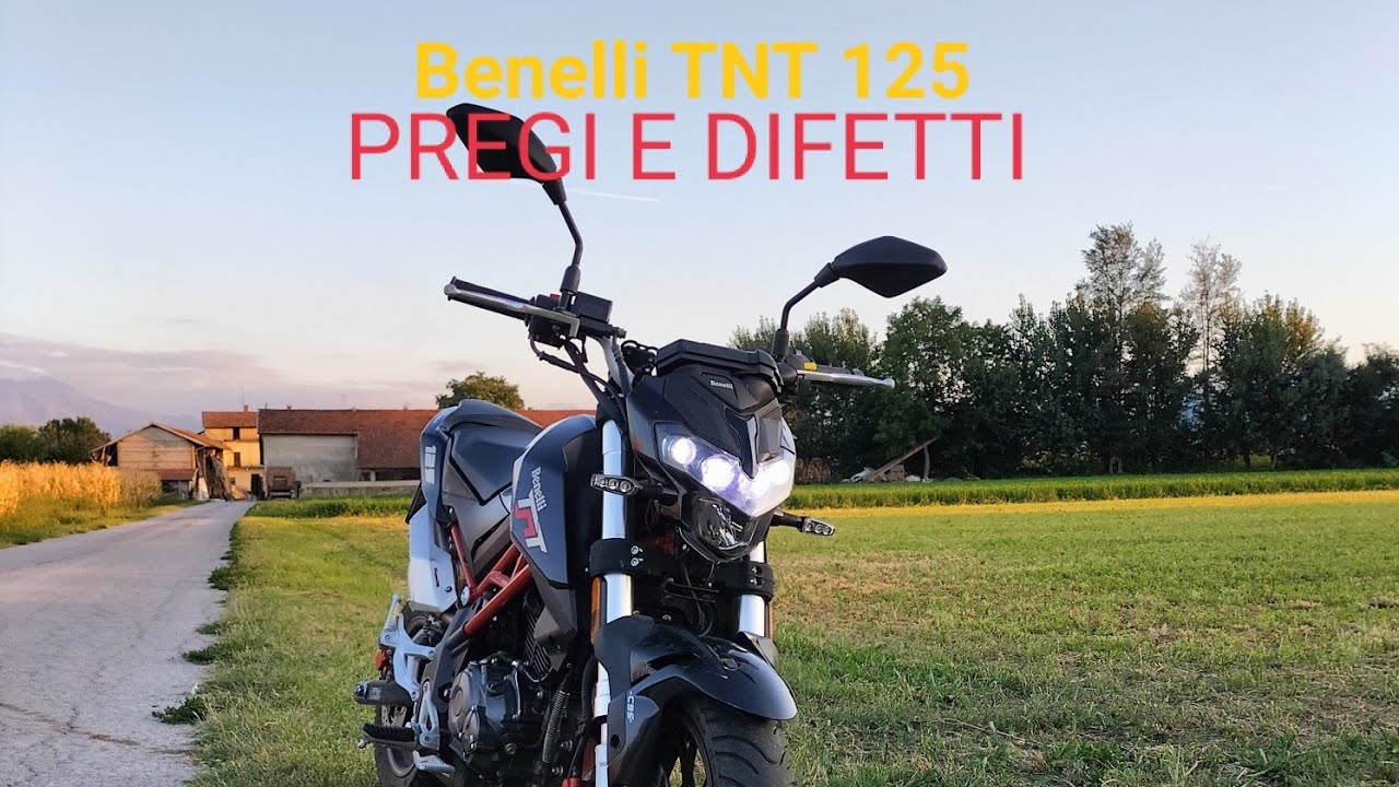 pregi e difetti della mia Benelli TNT 125