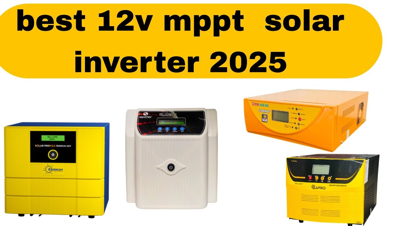 2025 top 5 12v MPPT solar inverter | 2025 के 12v के टॉप inverter | best mppt solar inverter 2025