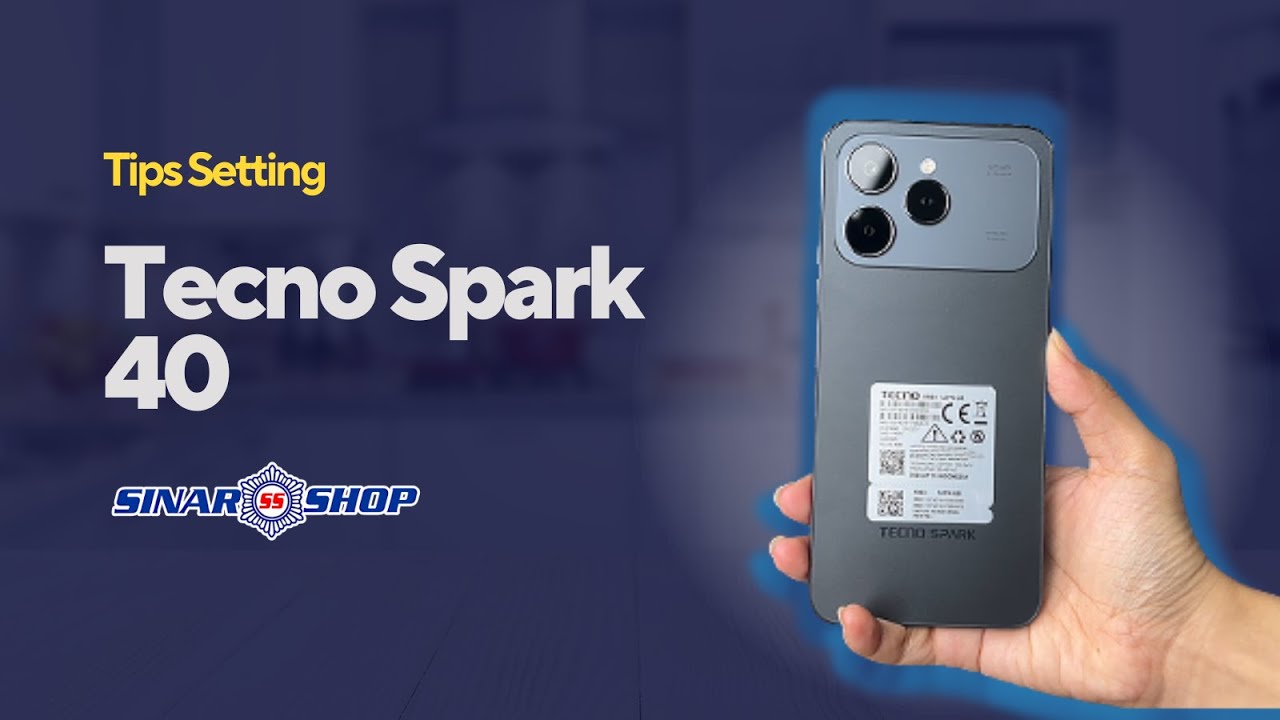 Wajib Tahu! Setting Tecno Spark 40 Biar Lebih Cepat & Efisien