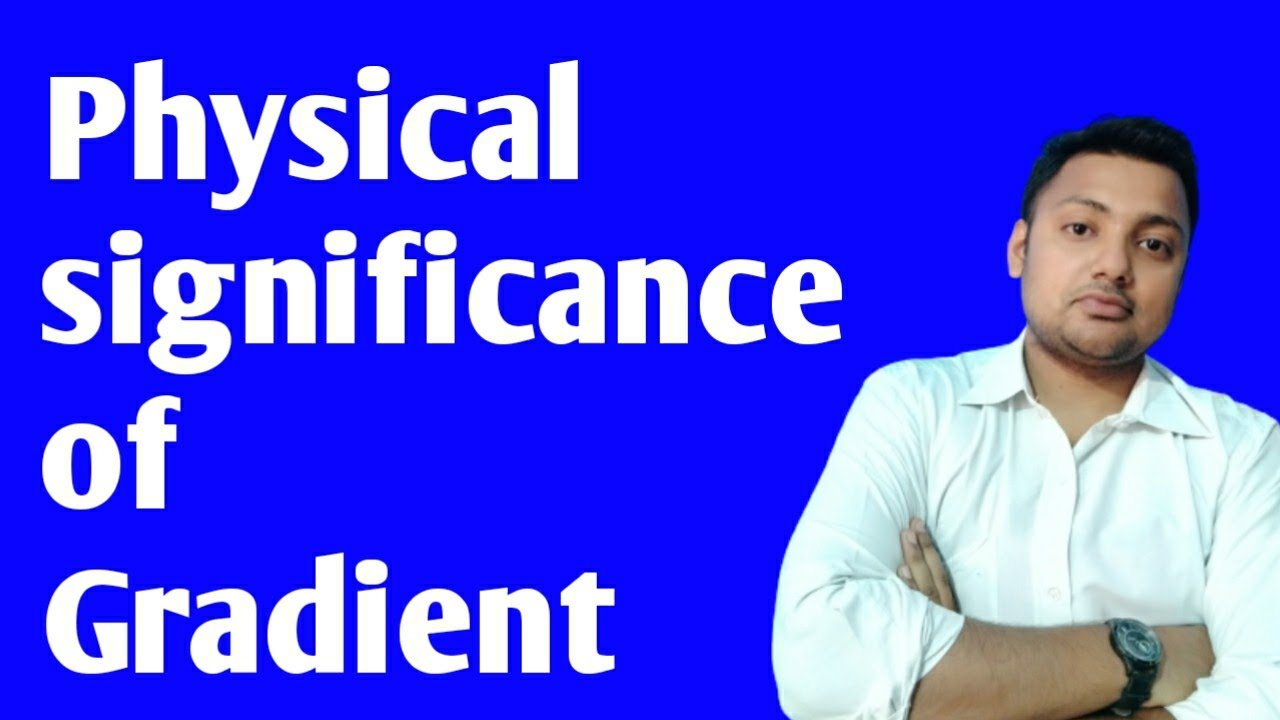 Physical significance of gradient #gradient #bscphysics #physics