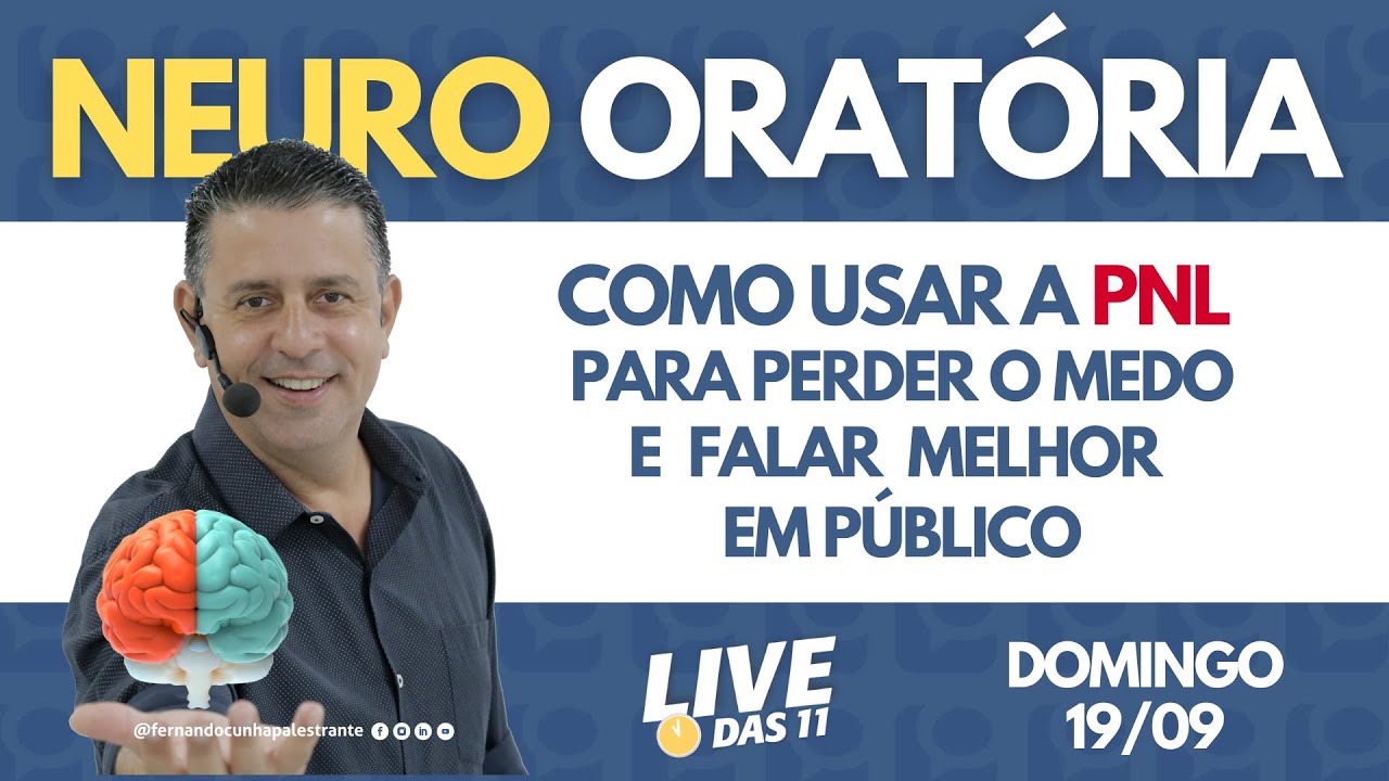 Aula de Oratória Como usar a PNL para perder o medo e falar melhor em público - Live das 11