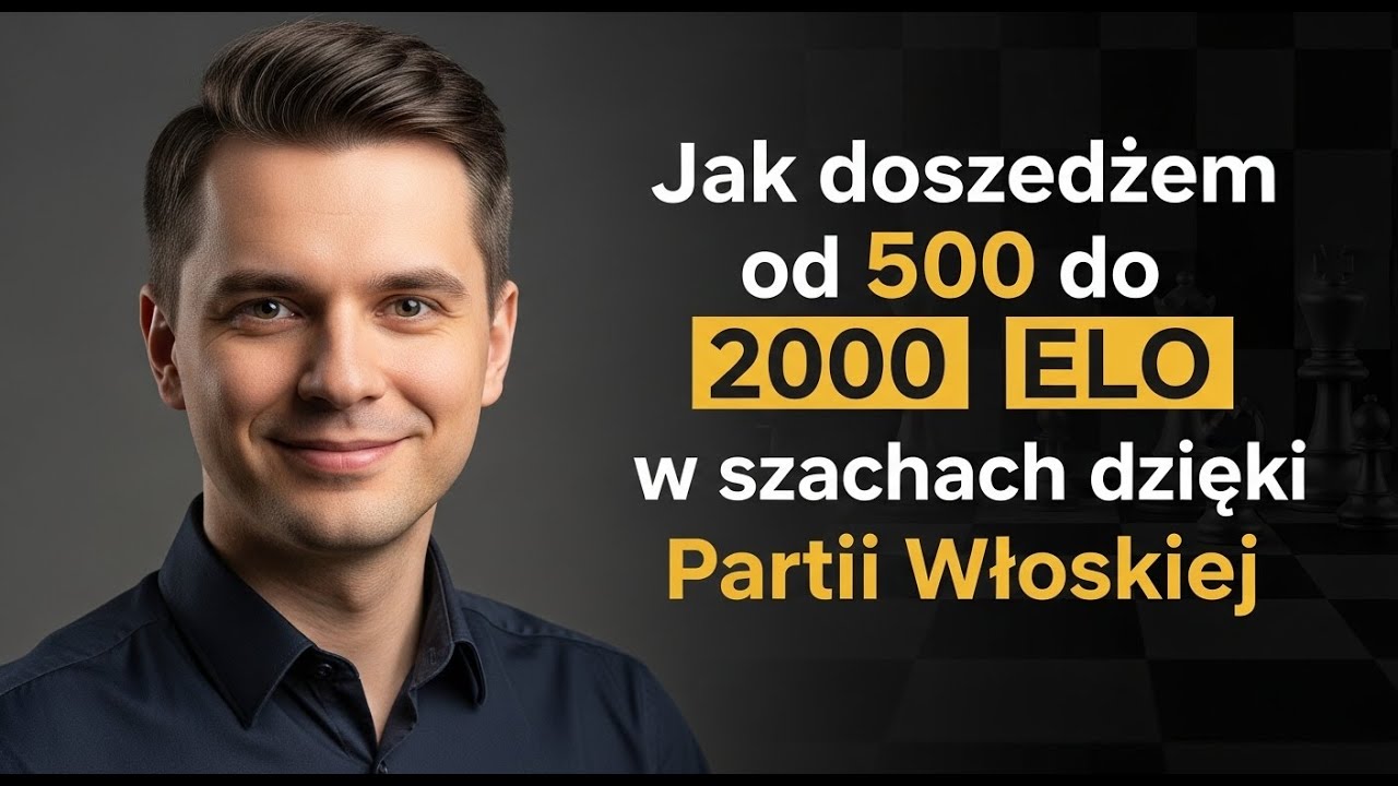 Jak doszedłem od 500 do 2000 ELO w szachach dzięki Partii Włoskiej