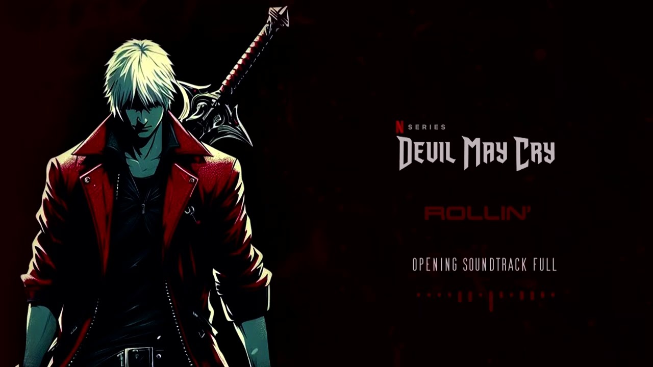 Netflix DEVIL MAY CRY - Rollin&rsquo; | Opening Full Soundtrack |