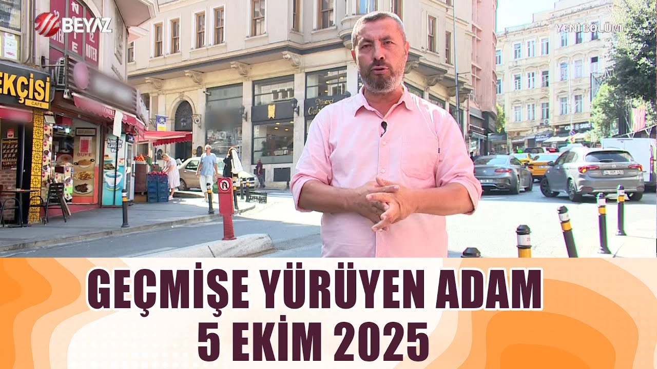 Geçmişe Yürüyen Adam 5 Ekim 2025