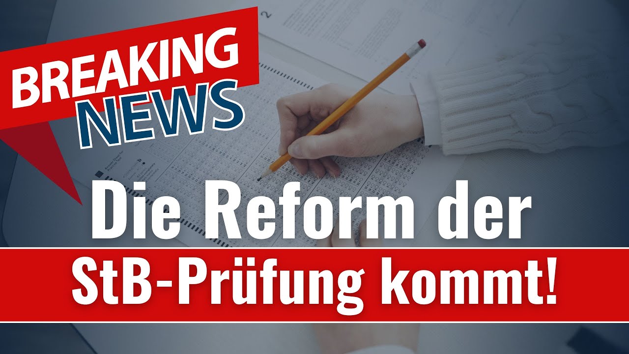 Breaking News: Die Reform der Steuerberaterprüfung kommt!