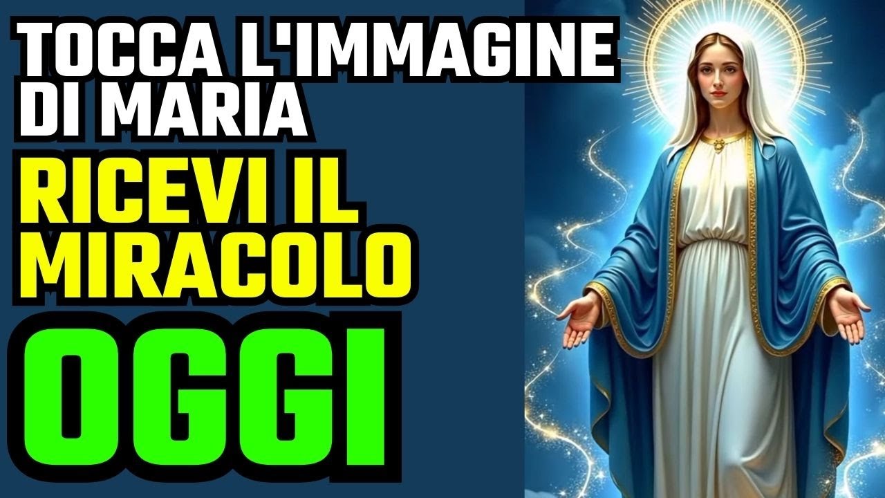 🔴 🌟 PREGHIERA ALLA MADONNA MIRACOLOSA PER RICEVERE UNA GRAZIA OGGI 🔴