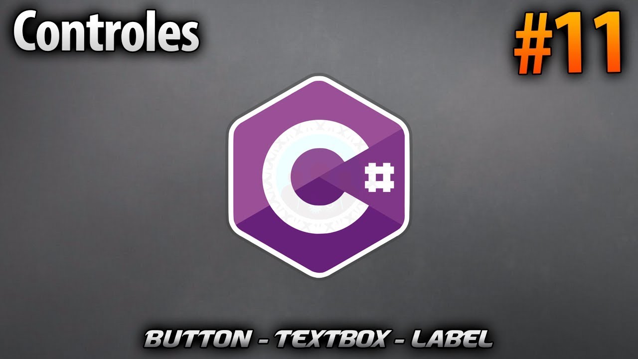 Controles Button, Textbox y Label | Desarrollo en CSharp (C#) #11