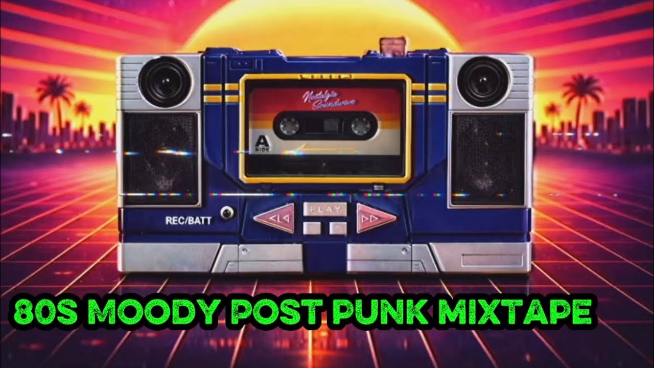 80s moody post punk mixtape 