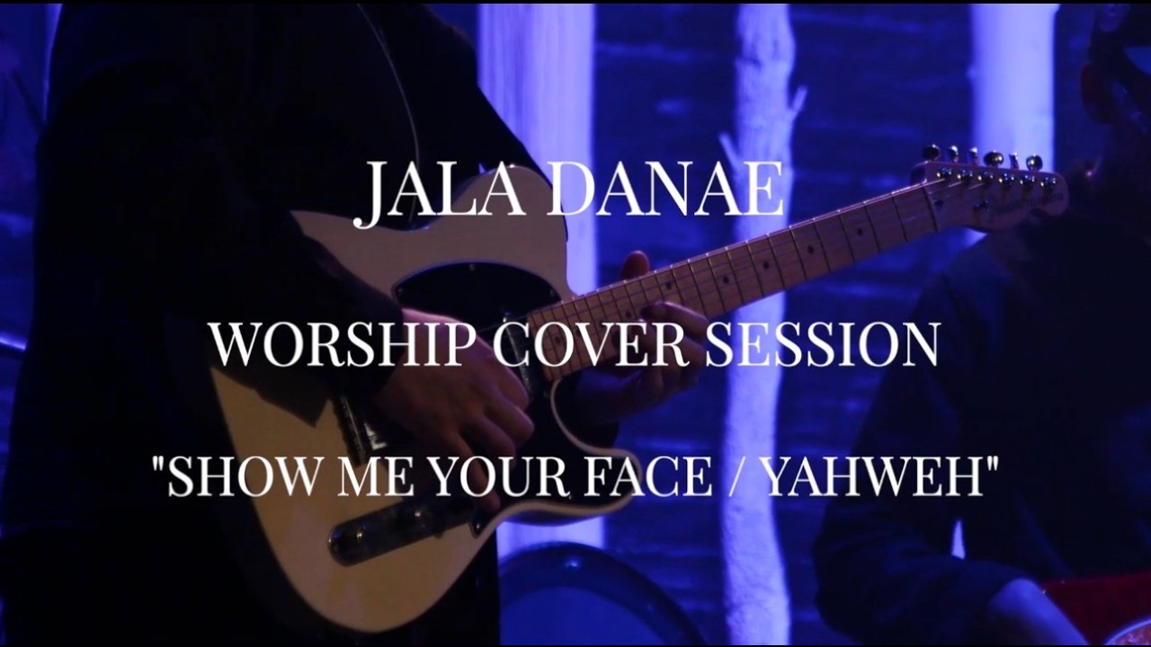 Show Me Your Face / Yahweh | Red Worship Cover - Jala Dane