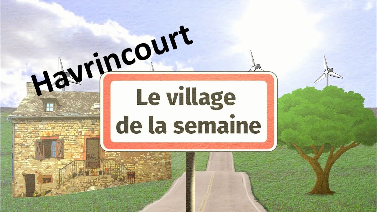 Le village de la semaine - Havrincourt