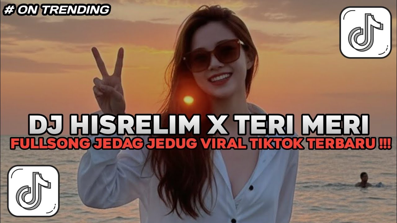 DJ HISRELIM X TERI MERI FULL SONG JEDAG JEDUG VIRAL TIKTOK TERBARU 2026