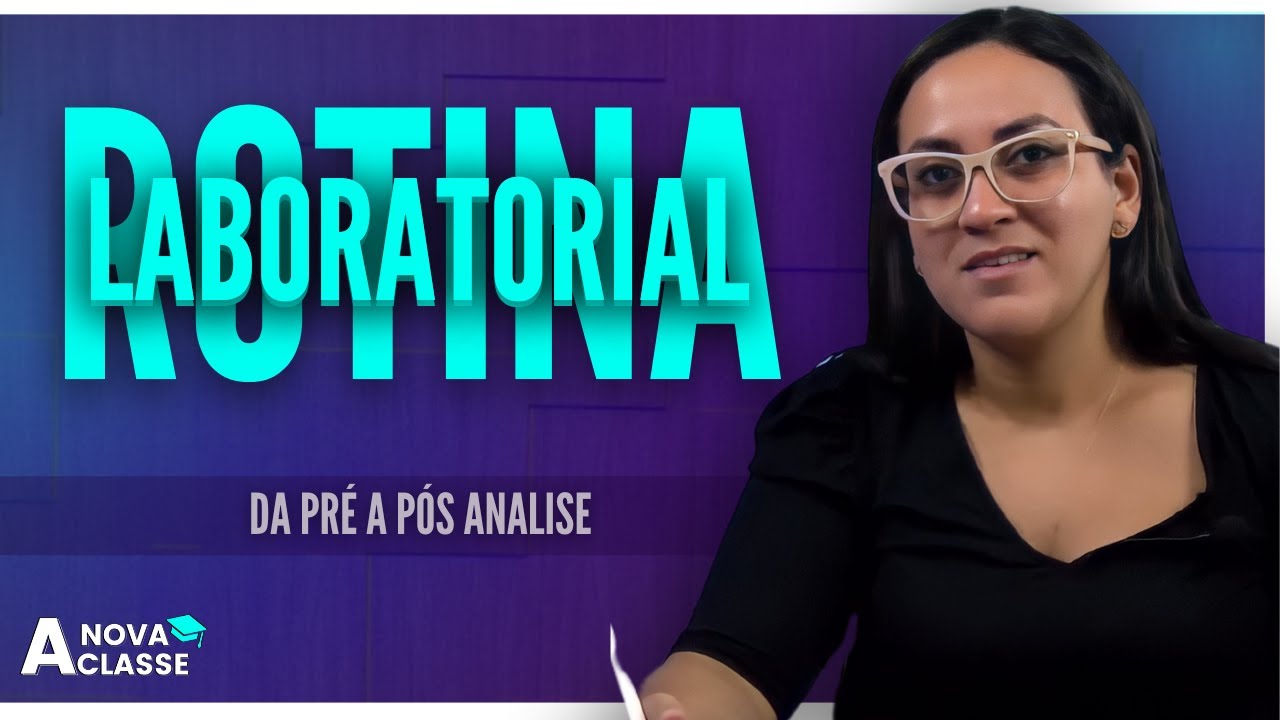 Conhe&ccedil;a a ROTINA LABORATORIAL das AN&Aacute;LISES CL&Iacute;NICAS