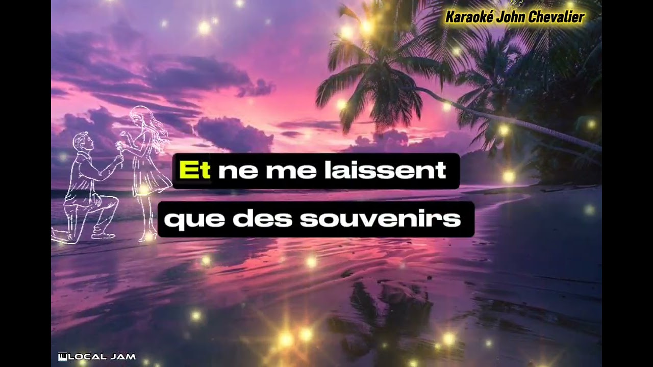 🎤 ET J'AI LE MAL DE TOI 🎤 KARAOKÉ Version 🎤🎤🎤🌺🇵🇫 LOCAL JAM 🎹