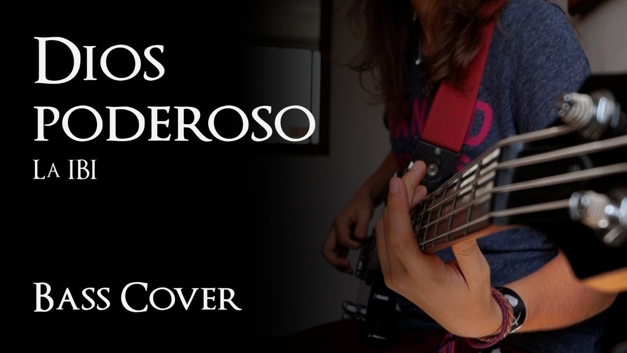 La IBI - Dios poderoso(Cover de bajo) - Claraca