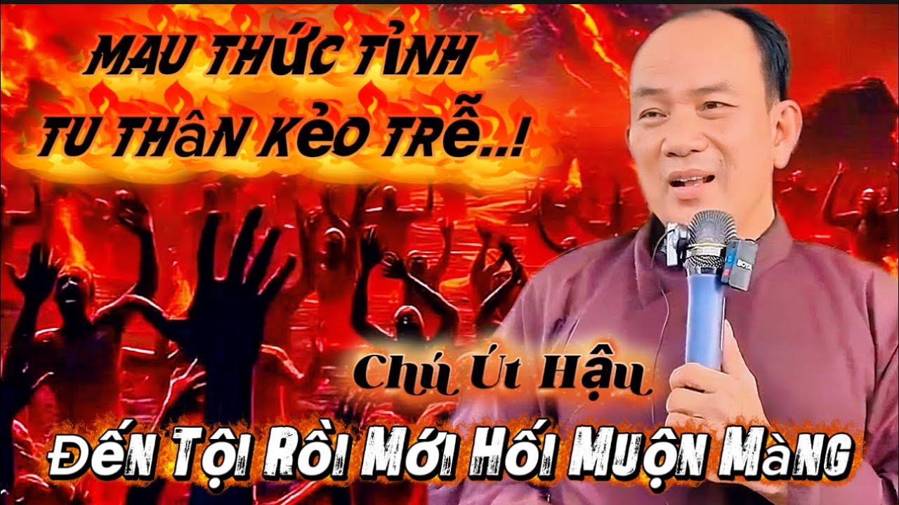 Bùi Trung Hậu 🛑 Việc Tu Thân Thiện Tín Hững Hờ - Chừng Họa Đến E Cho Khó Tránh 🛑