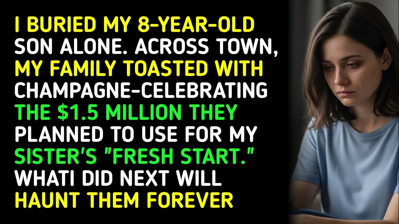 I BURIED MY 8-YEAR-OLD SON ALONE. ACROSS TOWN, MY FAMILY TOASTED WITH CHAMPAGNE-CELEBRATING THE $...