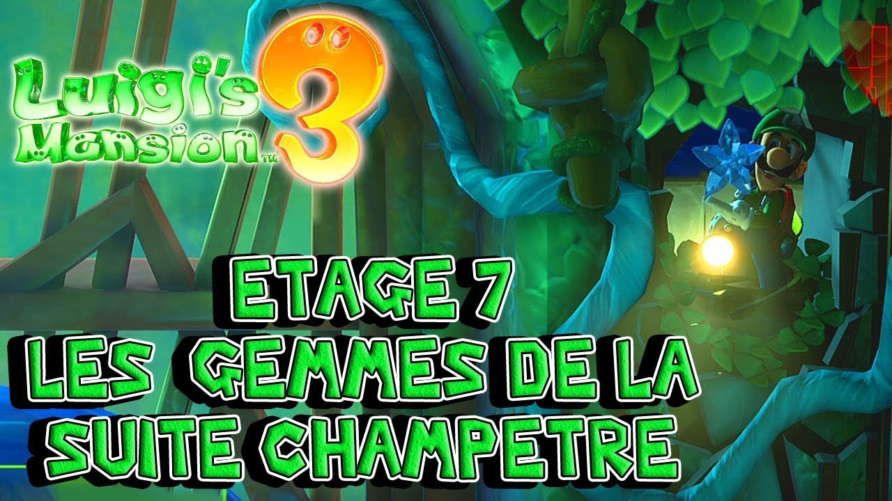 Luigi's Mansion 3 : Récupérer les Gemme de la Suite Champêtre - Etage 7