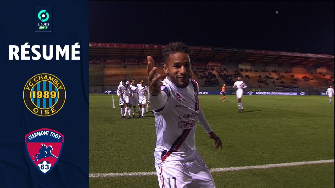 FC CHAMBLY OISE - CLERMONT FOOT 63 (0 - 3) - Résumé - (FCCO - CF63) / 2020-2021