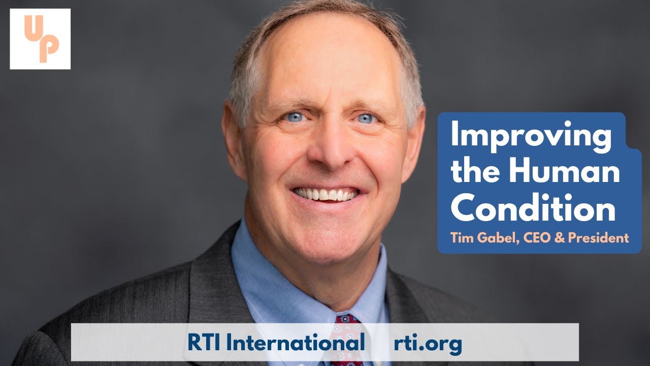 Improving the Human Condition with Tim Gabel of RTI International