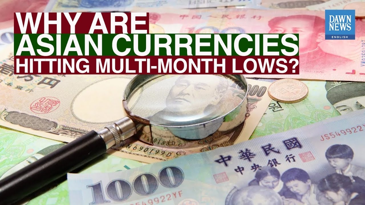 A Strong US Dollar Weakens Asian Currencies | MoneyCurve | Dawn News English