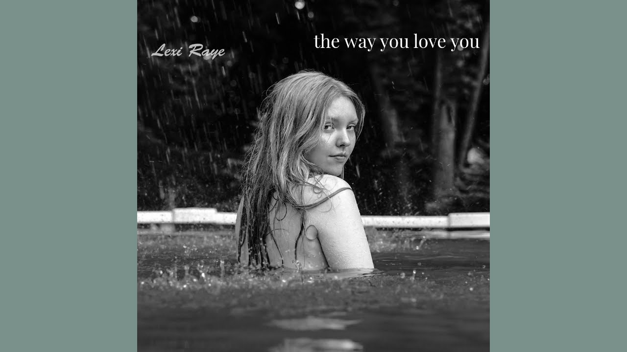 Lexi Raye - The Way You Love You (Official Audio)