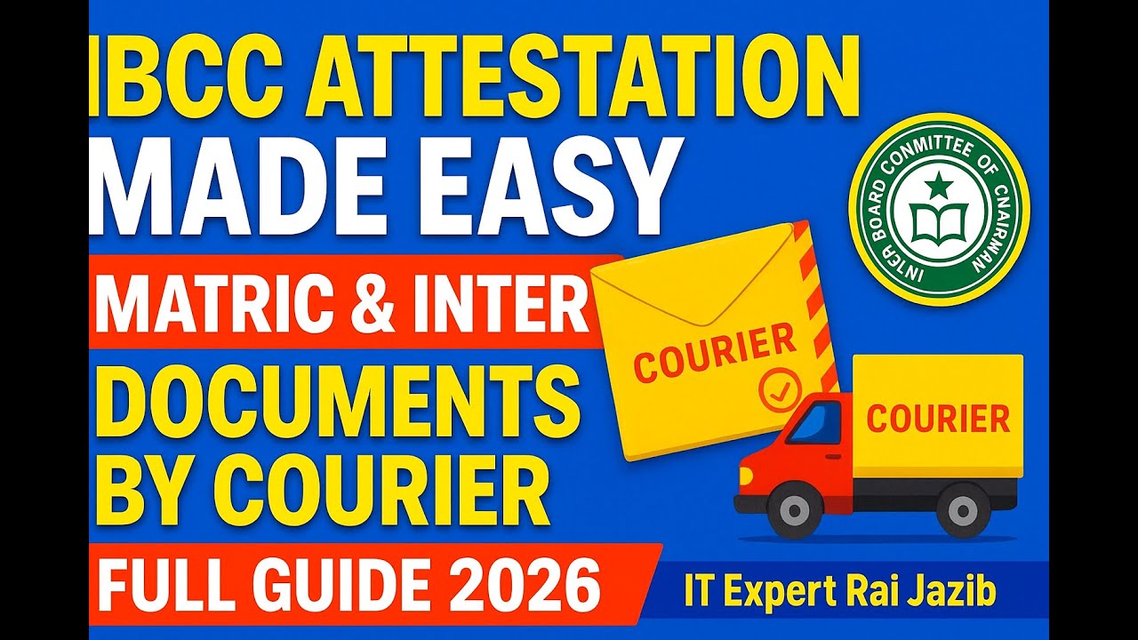 How to Attest Matric and Inter Documents from IBCC Through Courier | IBCC Attestation Process 2026