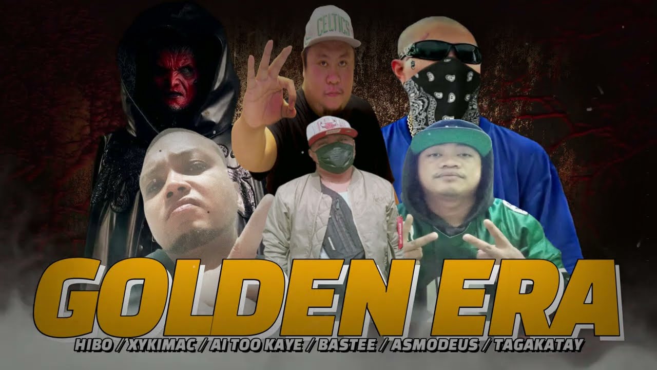 GOLDEN ERA - Hibo Feat Xykimac /Ai Too Kaye /Asmodeus /Tagakatay/Bastee