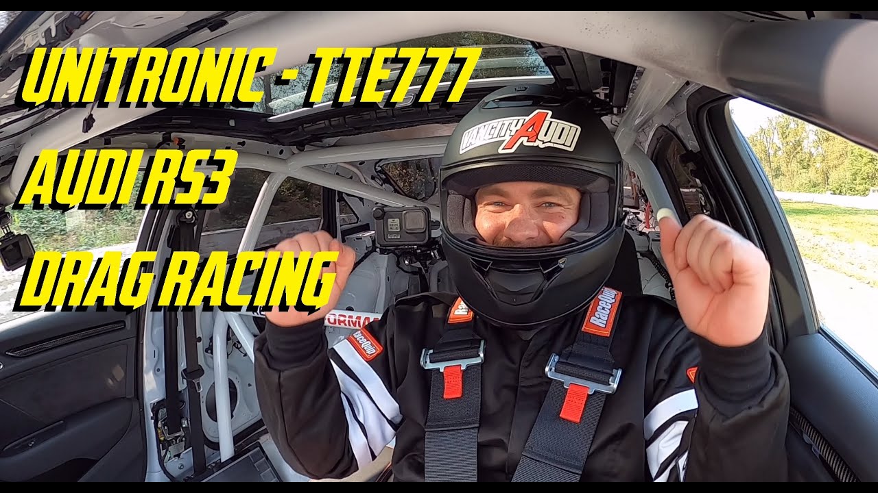 1st Time Drag Racing My Unitronic - TTE777 - Audi RS3