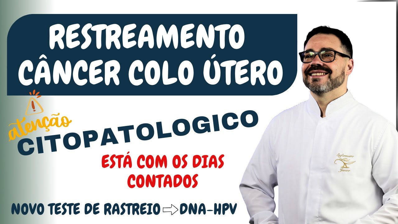 ATUALIZAÇÃO RASTREIO CÂNCER DE COLO DO  ÚTERO