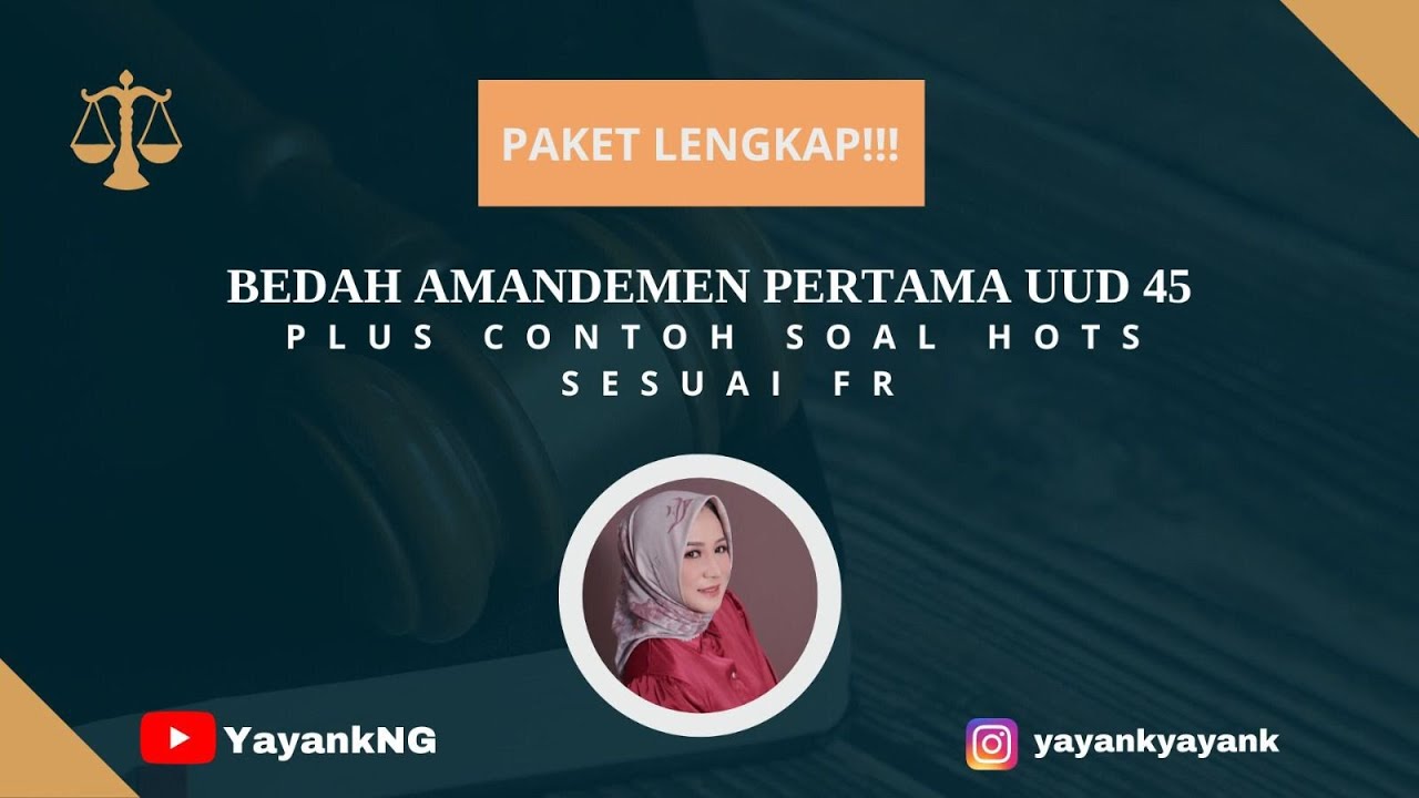 Bedah Hasil Amandemen Pertama UUD 45 Beserta Contoh Soal!