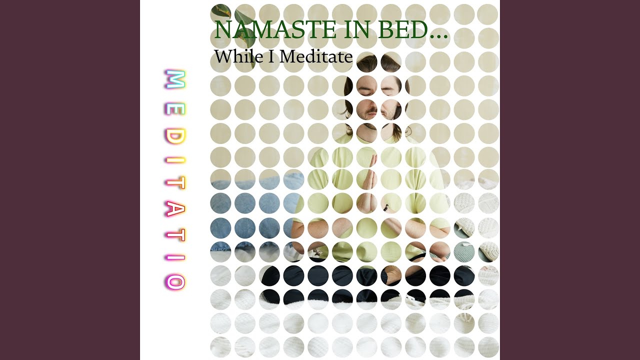 Namaste in Bed&hellip; While I Meditate: Sleep -Inducing Tunes