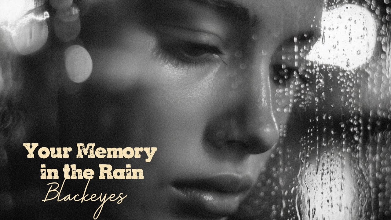 Your Memory in the Rain