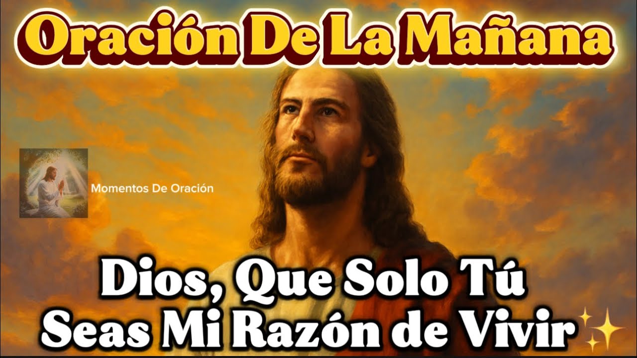Oraci&oacute;n De La Ma&ntilde;ana | Humildad y Gratitud: As&iacute; Empiezo Mi D&iacute;a con Dios 🕊️