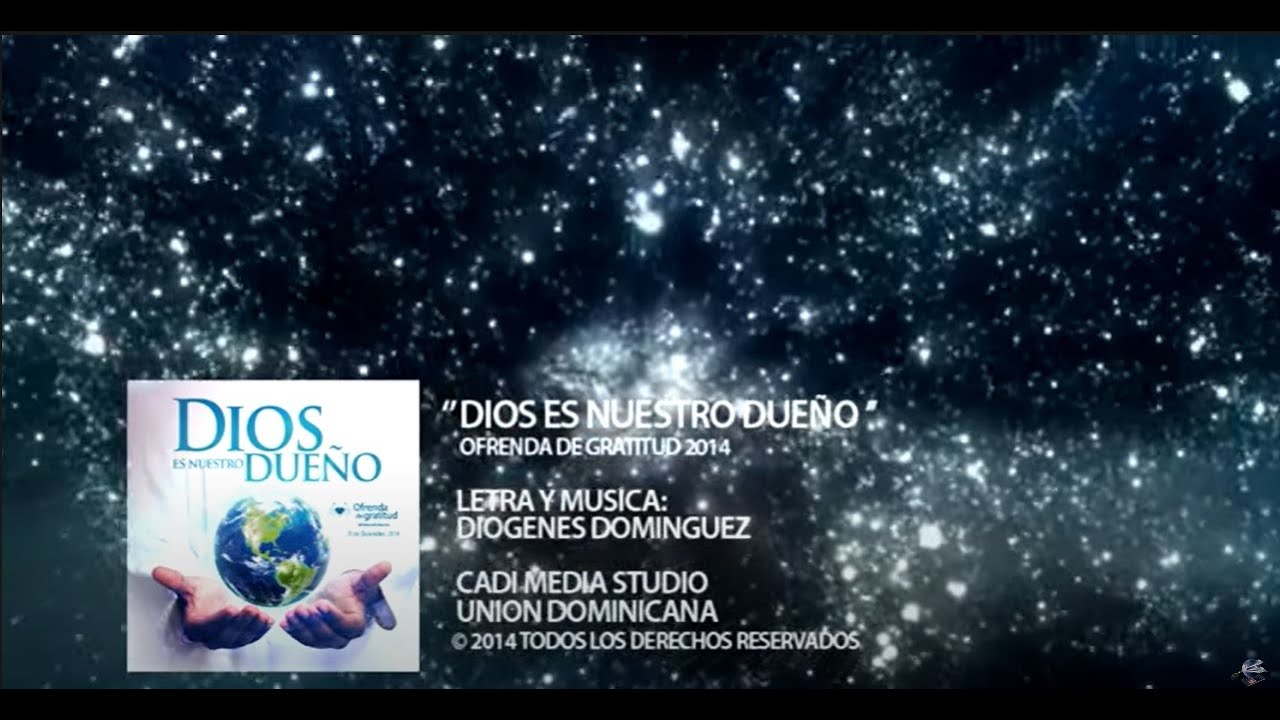 Dios es Nuestro Dueño - Himno de Ofrenda de Gratitud 2014