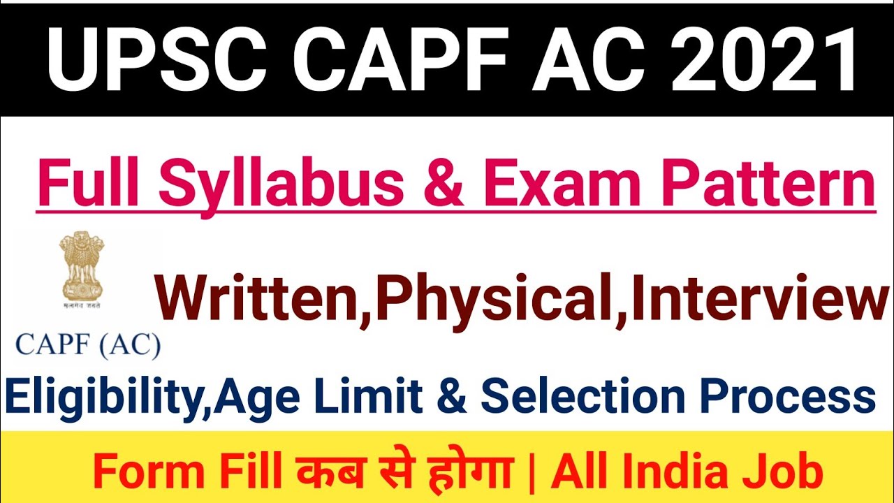 UPSC CAPF AC Syllabus 2021|Eligible,Age Limit|Selection Process & Exam Pattern|#latestgovtjob
