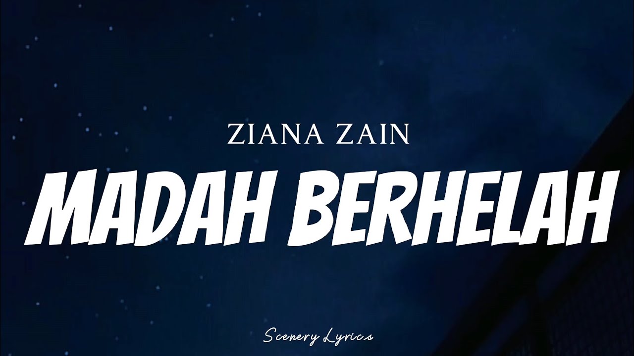 ZIANA ZAIN - Madah Berhelah ( Lyrics )