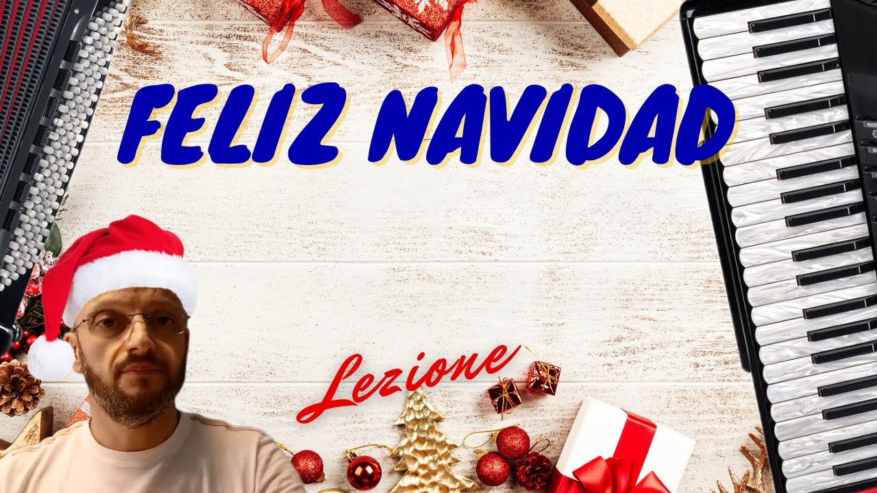 Fisarmonica  - Lezione  - FELIZ  NAVIDAD  - Brani di Natale