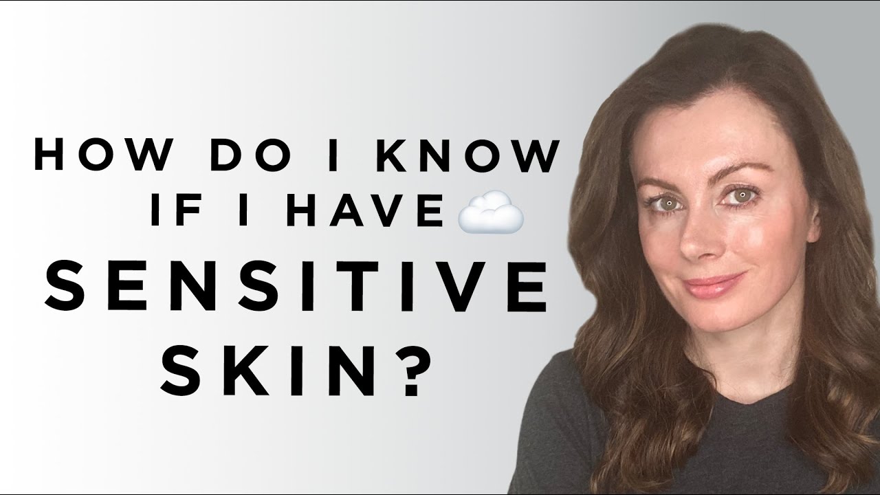 How Do I Know If I Have Sensitive Skin? | Dr Sam Bunting