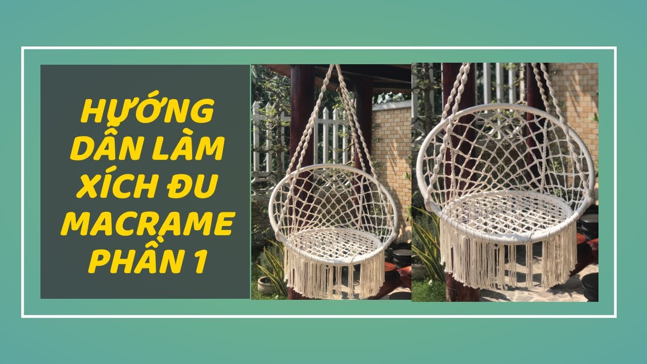 HƯỚNG DẪN LÀM XÍCH ĐU MACRAME #1/ MACRAME HAMMOCK CHAIR