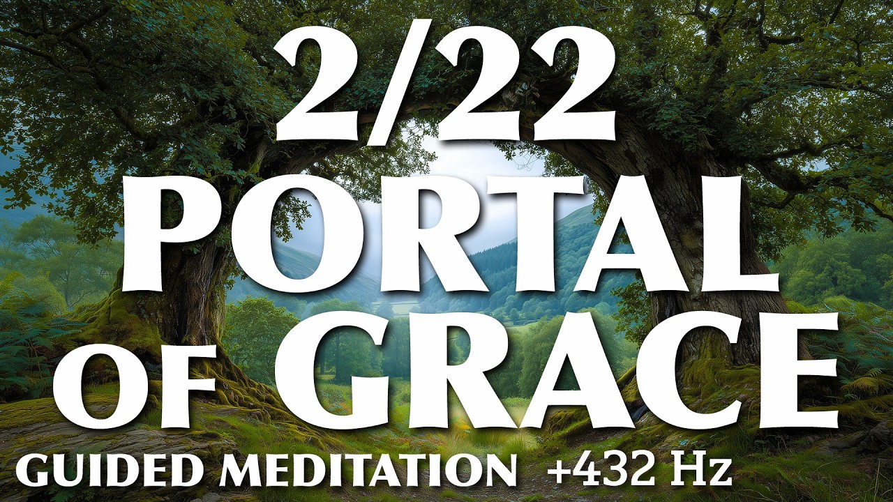 222 Portal of Grace Guided Meditation | Receive Divine Love & Abundance